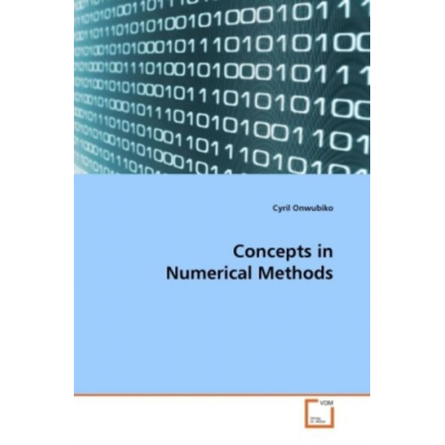 Cyril Onwubiko - Onwubiko, C: Concepts in Numerical Methods