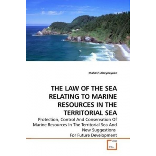 Mahesh Abeynayake - Abeynayake, M: The Law Of The Sea Relating To Marine Resourc