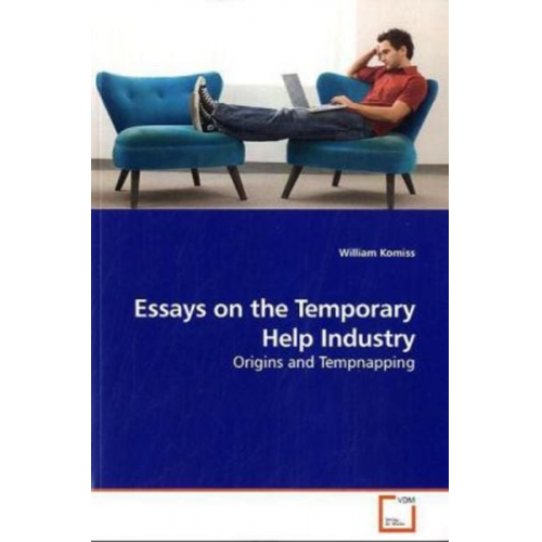 William Komiss - Komiss, W: Essays on the Temporary Help Industry