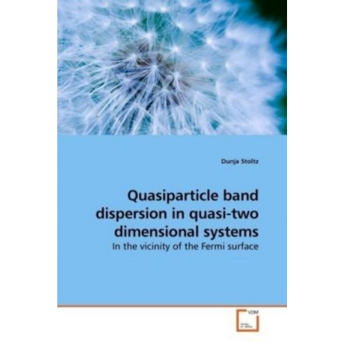 Dunja Stoltz - Stoltz, D: Quasiparticle band dispersion in quasi-two dimens