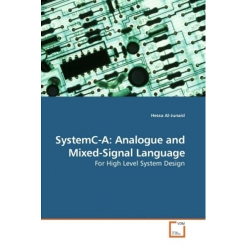 Hessa Al-Junaid - Al-Junaid, H: SystemC-A: Analogue and Mixed-Signal Language