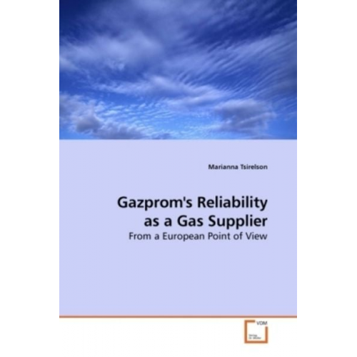 Marianna Tsirelson - Tsirelson, M: Gazprom's Reliability as a Gas Supplier