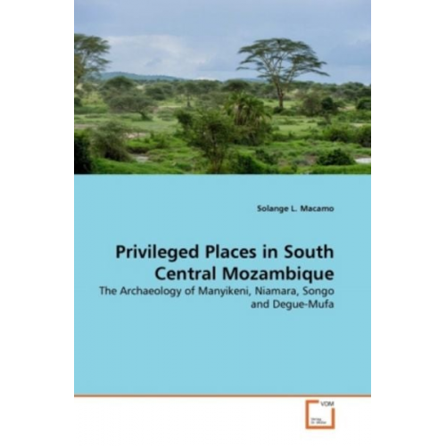 Solange L. Macamo - Macamo, S: Privileged Places in South Central Mozambique