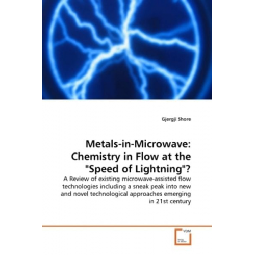 Gjergji Shore - Shore, G: Metals-in-Microwave: Chemistry in Flow at the "Spe