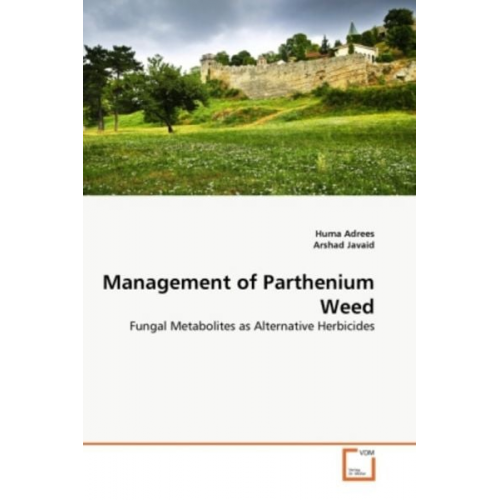 Huma Adrees Arshad Javaid - Adrees, H: Management of Parthenium Weed