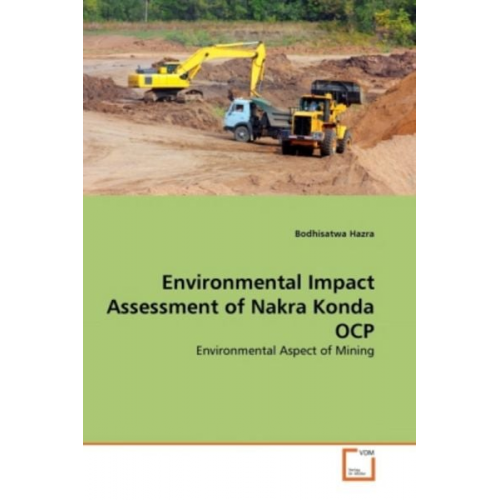 Bodhisatwa Hazra - Hazra, B: Environmental Impact Assessment of Nakra Konda OCP