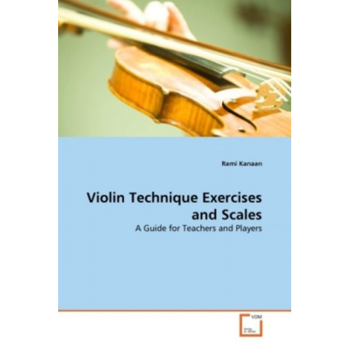 Rami Kanaan - Kanaan, R: Violin Technique Exercises and Scales