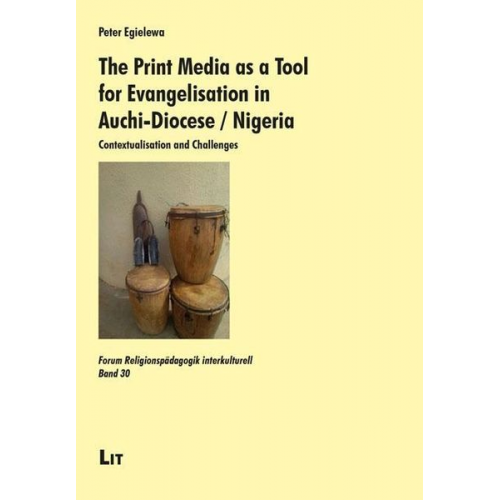 Peter Egielewa - Egielewa, P: Print Media as a Tool for Evangelisation