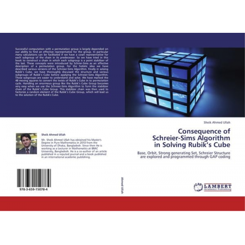 Sheik Ahmed Ullah - Consequence of Schreier-Sims Algorithm in Solving Rubik¿s Cube