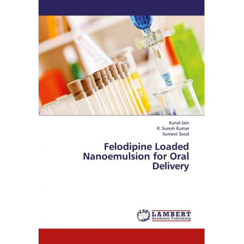 Kunal Jain R. Suresh Kumar Sumeet Sood - Felodipine Loaded Nanoemulsion for Oral Delivery