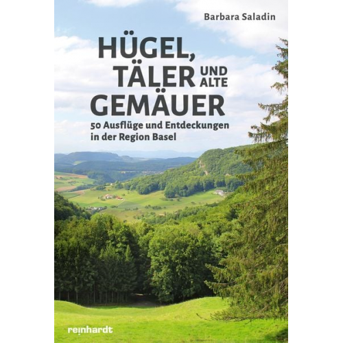 Barbara Saladin - Hügel, Täler und alte Gemäuer