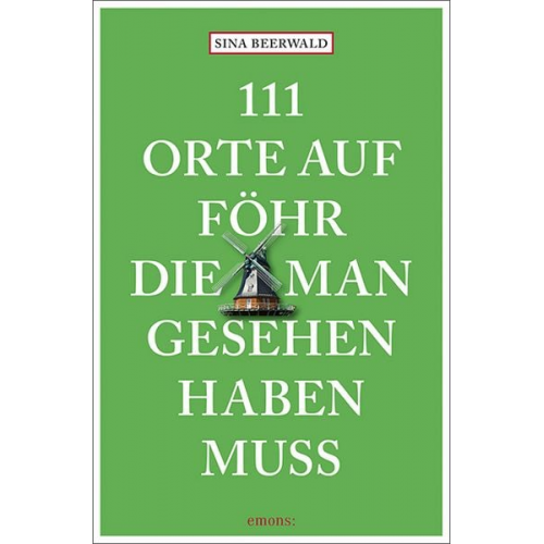 Sina Beerwald - 111 Orte auf Föhr, die man gesehen haben muss