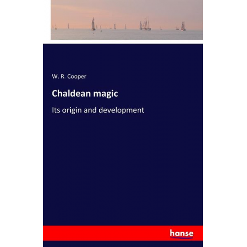 W. R. Cooper - Chaldean magic