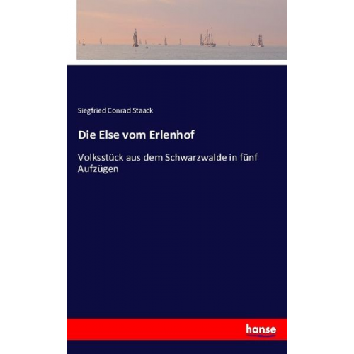 Siegfried Conrad Staack - Die Else vom Erlenhof