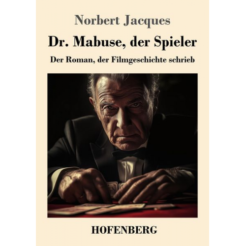 Norbert Jacques - Dr. Mabuse, der Spieler