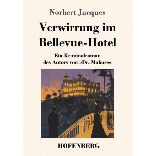 Norbert Jacques - Verwirrung im Bellevue-Hotel