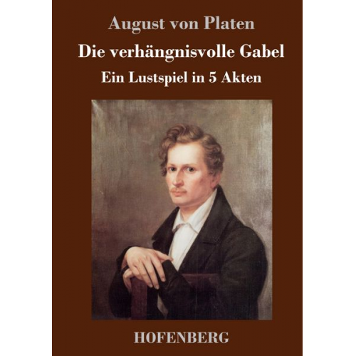 August Platen - Die verhängnisvolle Gabel