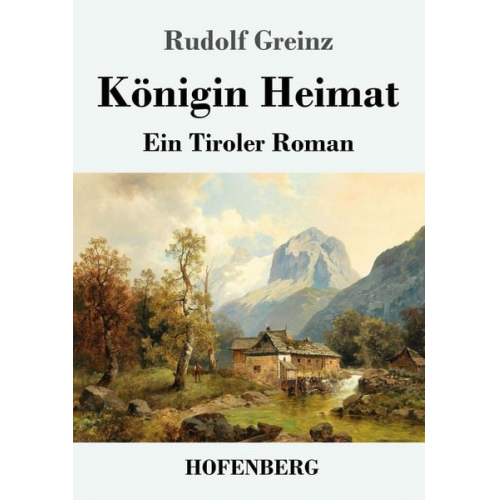 Rudolf Greinz - Königin Heimat