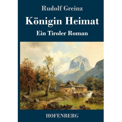 Rudolf Greinz - Königin Heimat