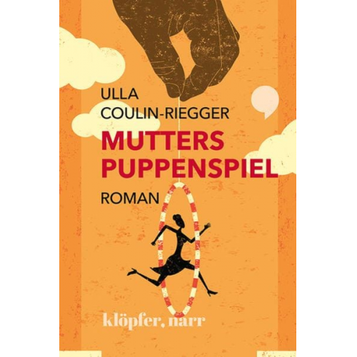 Ulla Coulin-Riegger - Mutters Puppenspiel. Roman