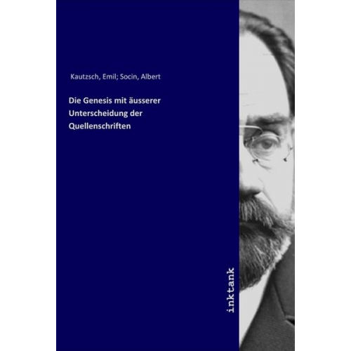 Emil Kautzsch - Die Genesis mit äusserer Unterscheidung der Quellenschriften