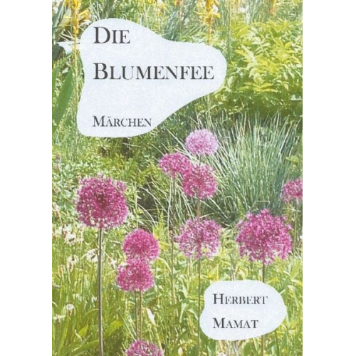 Herbert Mamat - Die Blumenfee