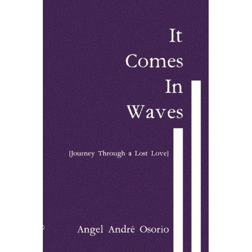 Angel André Osorio - It Comes in Waves