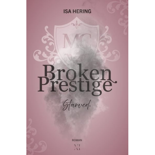 Isa Hering - Broken Prestige: Starved.