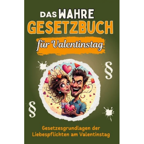 Mia Lehmann - Das wahre Gesetzbuch für den Valentinstag