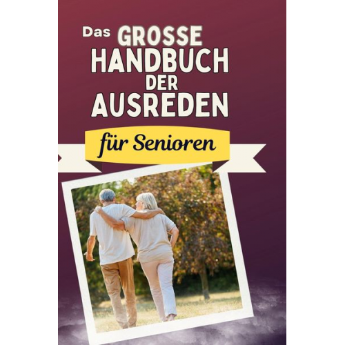 Lina Hoffmann - Das große Handbuch der Ausreden für Senioren