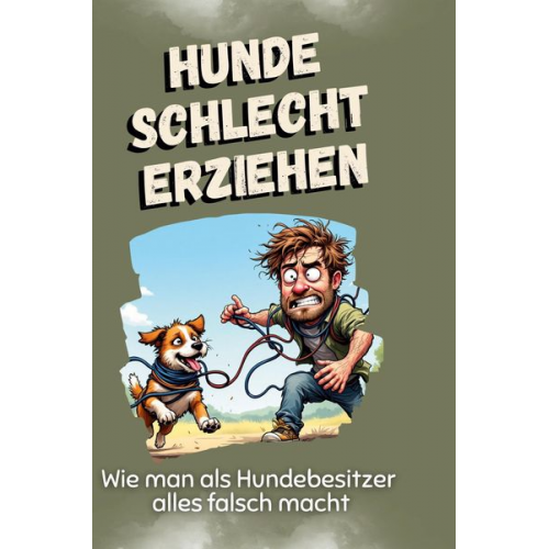 Lily Becker - Hunde schlecht erziehen