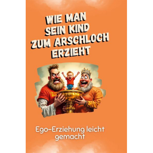 Alexander Huber - Ego-Erziehung leicht gemacht
