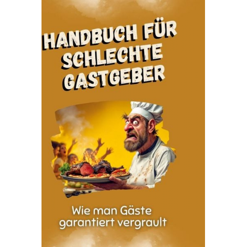 Emil Neumann - Handbuch für schlechte Gastgeber