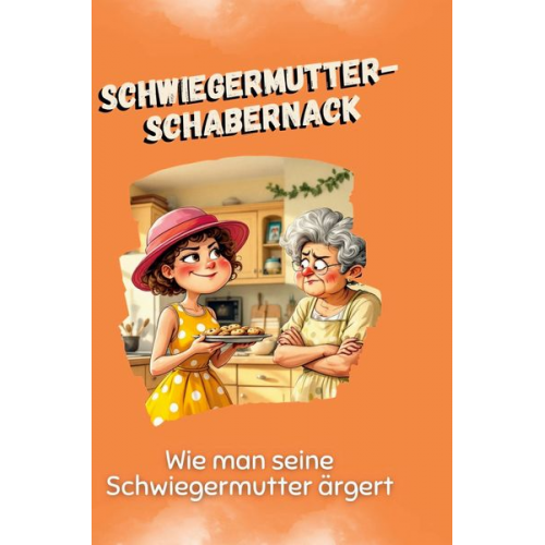 Sofia Schulz - Schwiegermutter-Schabernack