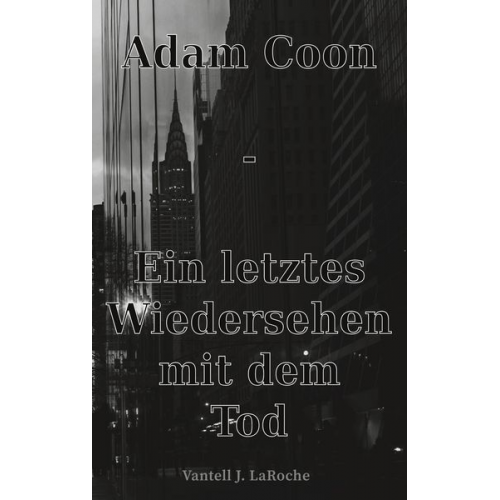 Vantell J. LaRoche - Adam Coon - Ein letztes Wiedersehen mit dem Tod, Band 4