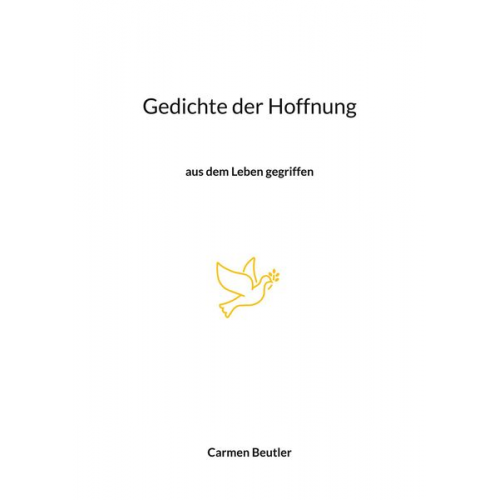 Carmen Beutler - Gedichte der Hoffnung