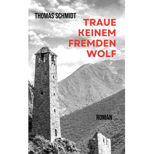 Thomas Schmidt - Traue keinem fremden Wolf