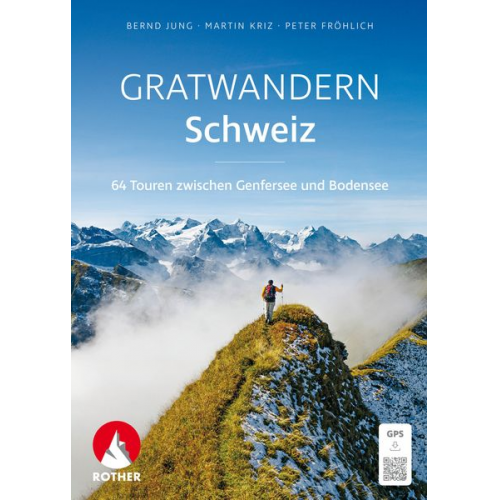 Bernd Jung Martin Kriz Peter Fröhlich - Gratwandern Schweiz