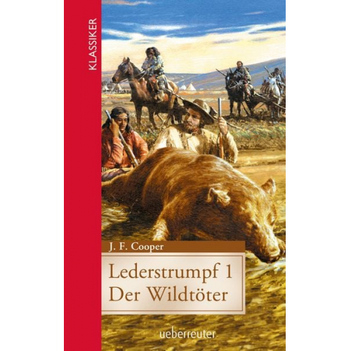 James Fenimore Cooper - Lederstrumpf (Klassiker der Weltliteratur in gekürzter Fassung, Bd.)