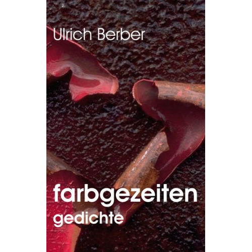 Ulrich Berber - Farbgezeiten