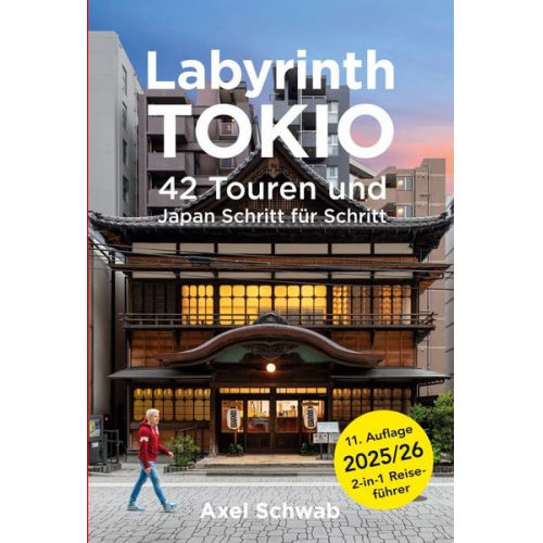 Axel Schwab - Labyrinth Tokio - 42 Touren und Japan Schritt für Schritt