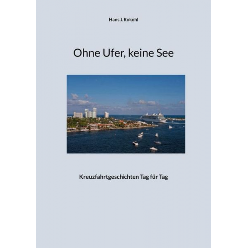 Hans J. Rokohl - Ohne Ufer, keine See