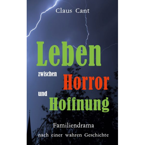 Claus Cant - Leben zwischen Horror und Hoffnung