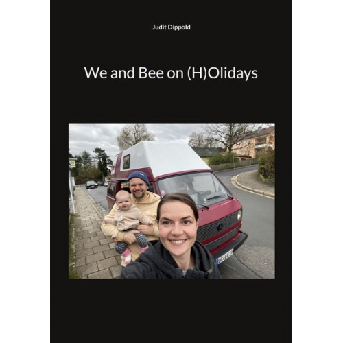 Judit Dippold - We and Bee on (H)Olidays