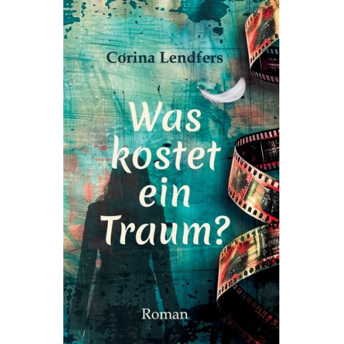 Corina Lendfers - Was kostet ein Traum?