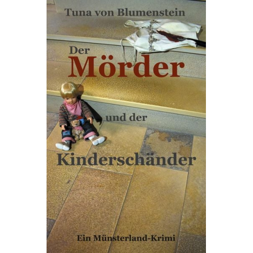 Tuna Blumenstein - Der Mörder und der Kinderschänder