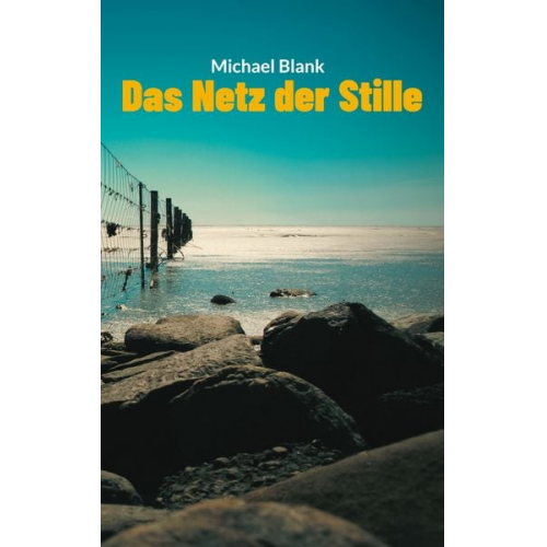 Michael Blank - Das Netz der Stille