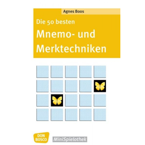 Agnes Boos - Die 50 besten Mnemo- und Merktechniken