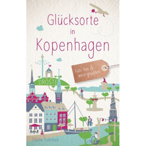 Sibille Fuhrken - Glücksorte in Kopenhagen