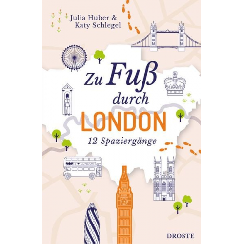 Julia Huber Katy Schlegel - Zu Fuß durch London